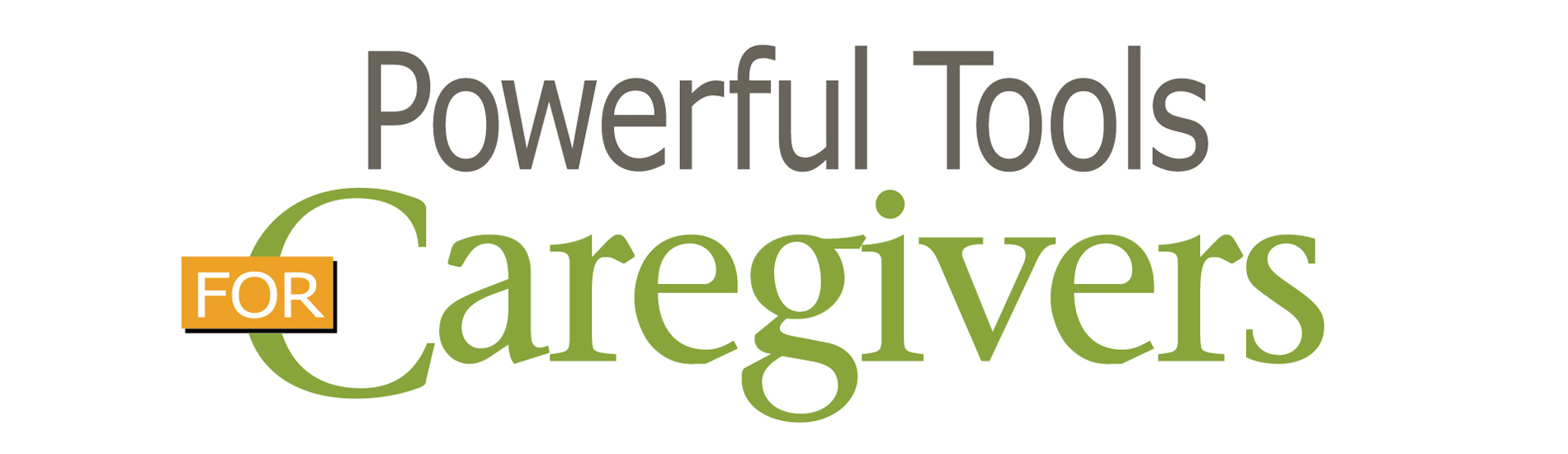 Powerful Tools for Caregivers